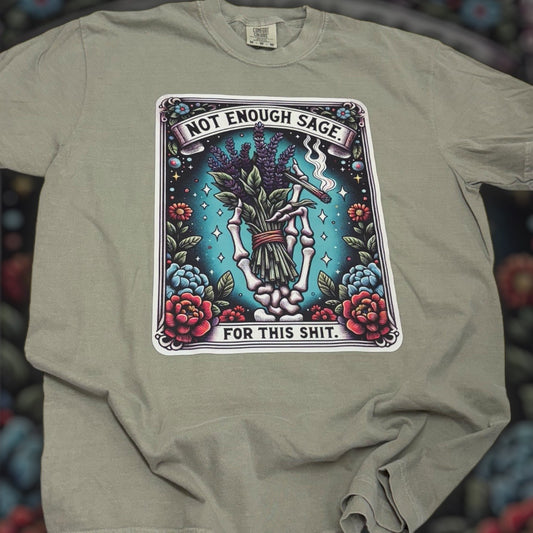 Not Enought Sage For This T-Shirt