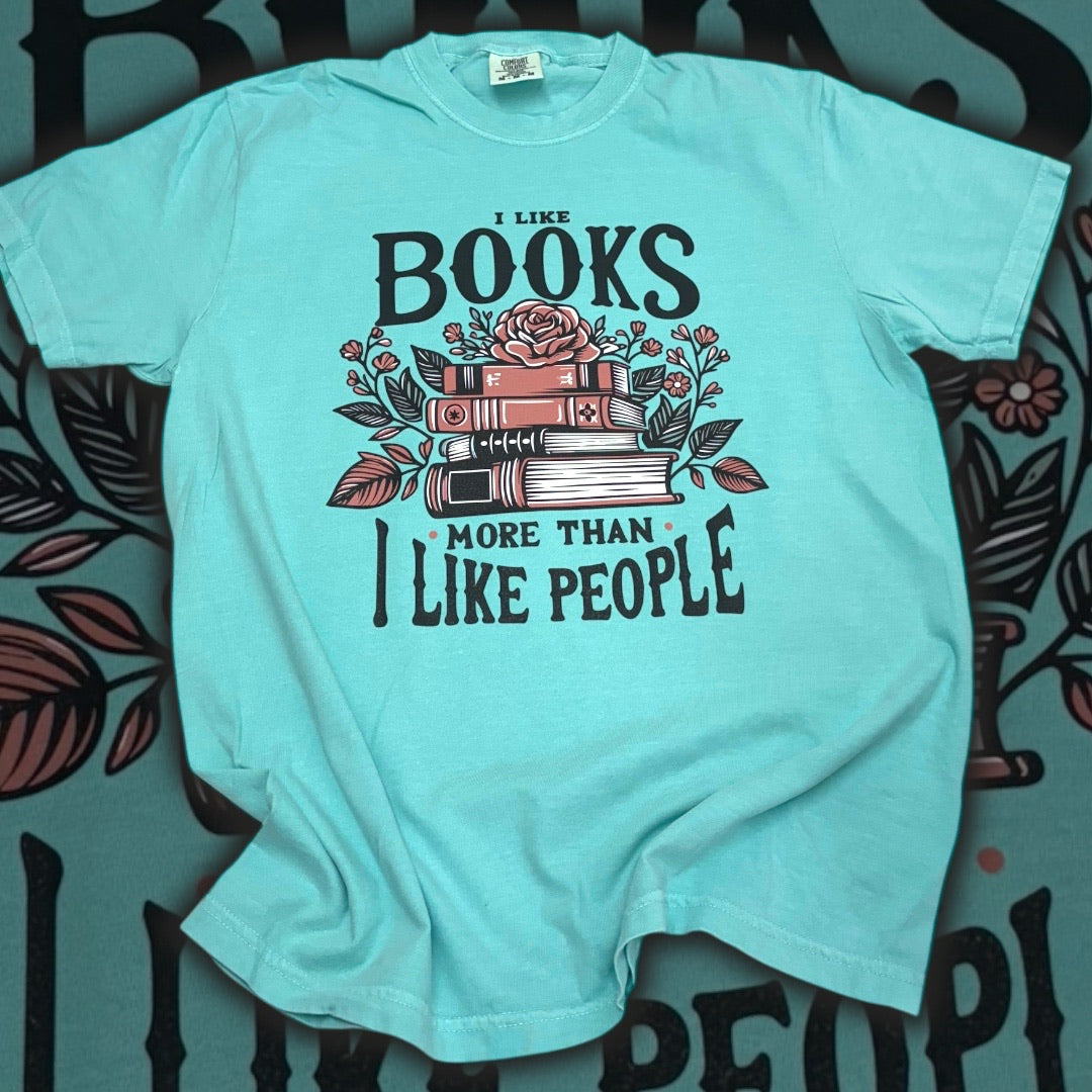 I Like Books More Than I Like People T-Shirt