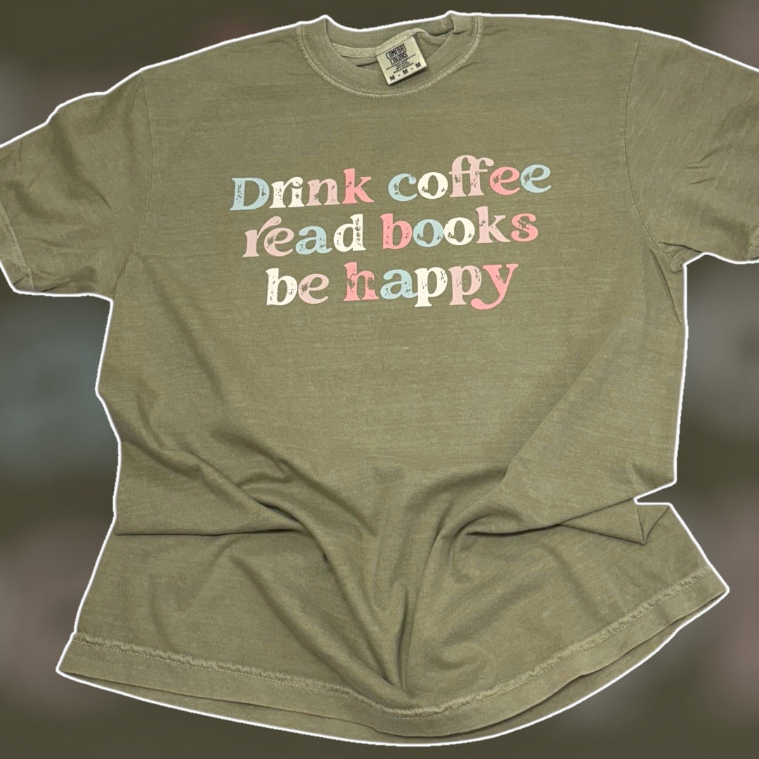 Coffee, Books, Be Happy T-Shirt