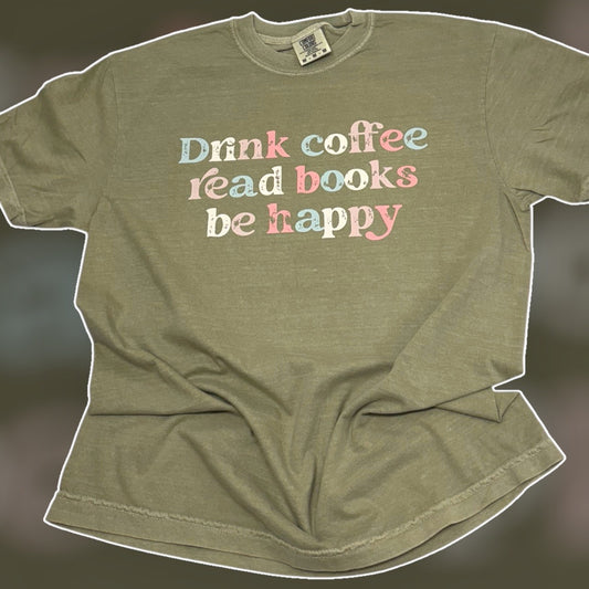 Coffee, Books, Be Happy T-Shirt