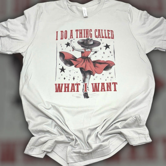 What I Want T-Shirt