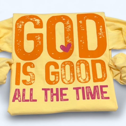 God Is Good All The Time T-Shirt