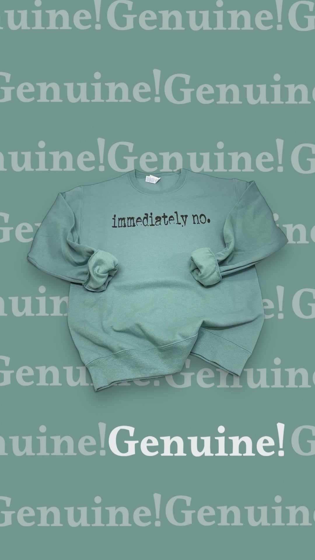 Immediately No Crewneck Sweatshirt