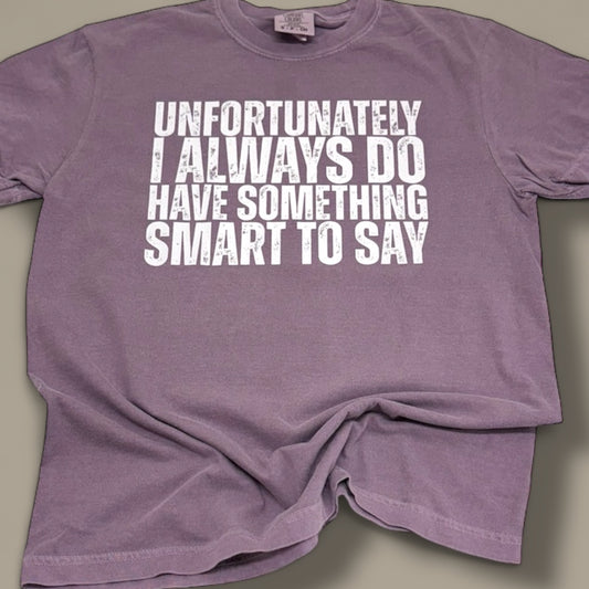Smart To Say T-Shirt