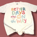 Better Days T-Shirt