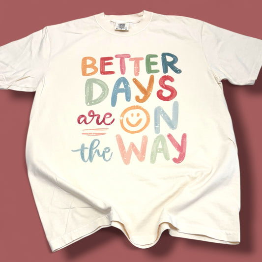 Better Days T-Shirt