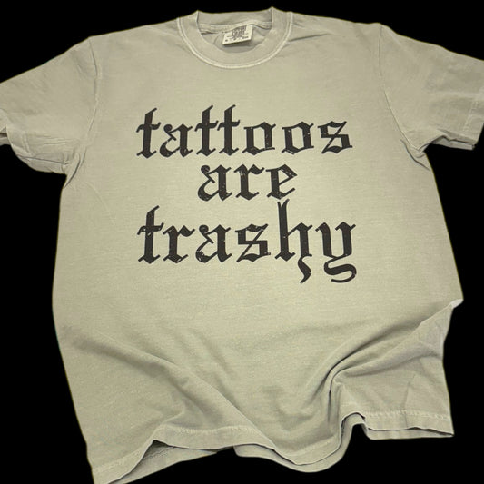 Tattoos Are Trashy T-Shirt