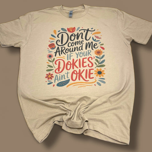 Dokies Ain’t Okie T-Shirt
