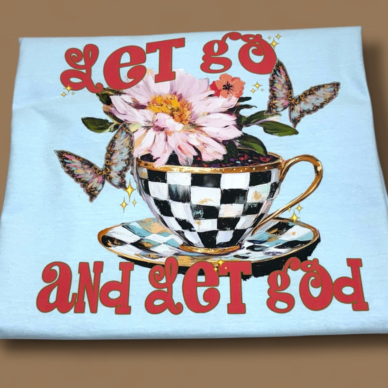 Let Go Teacup T-Shirt