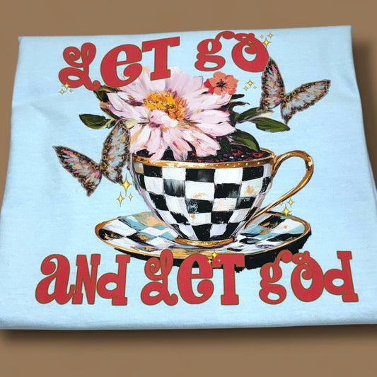 Let Go Teacup T-Shirt