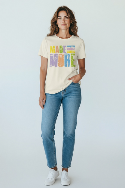 Made For More T-Shirt