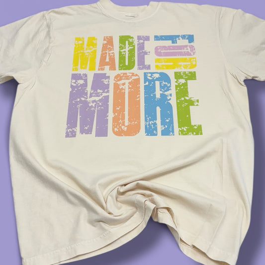 Made For More T-Shirt
