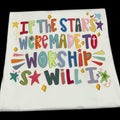 If The Stars Were Made To Worship T-Shirt