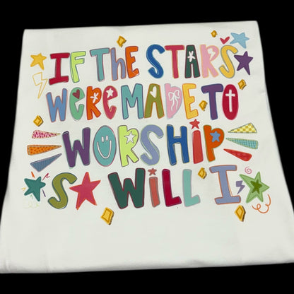 If The Stars Were Made To Worship T-Shirt