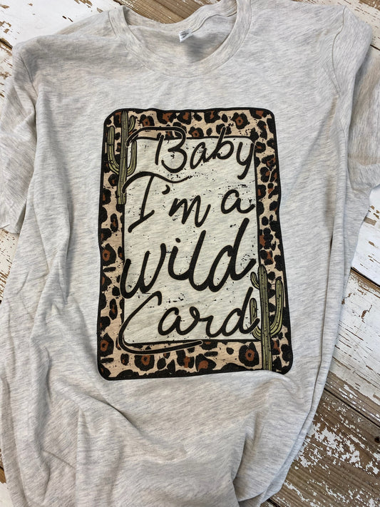 Baby I'm a Wildcard T-Shirt