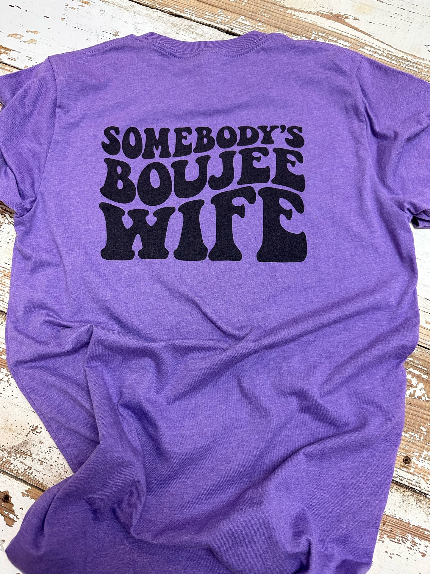 Somebody's Boujee Wife T-Shirt